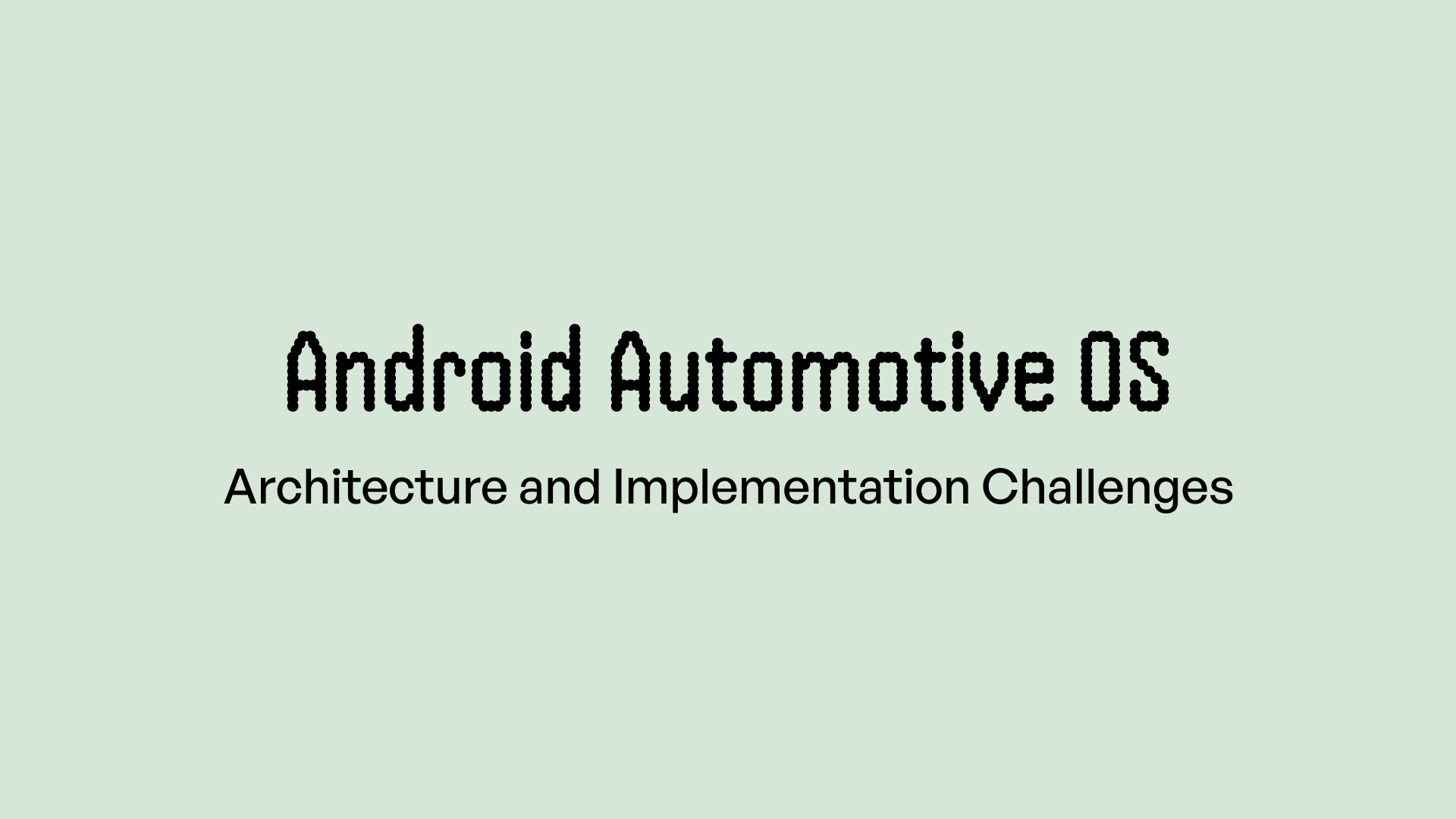 Android Automotive OS: The Technical Reality of Implementation