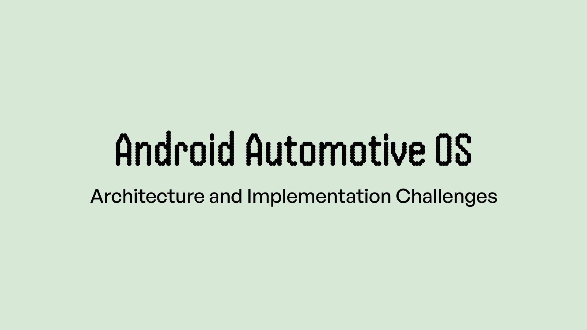 Android Automotive OS: The Technical Reality of Implementation